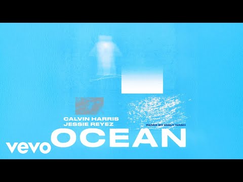 Calvin Harris, Jessie Reyez - Ocean (Emily Nash Remix - Official Audio)