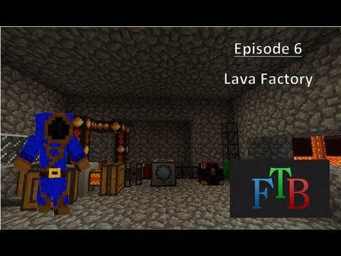 Feed the Beast Episode 6: Lava Factory
