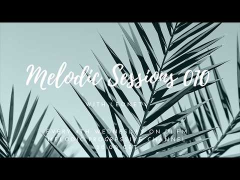 Leonety - Melodic Sessions 010 on DI.fm [Best Progressive House mix]