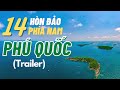 Du lịch Phú Quốc online cùng JOHN'S TOUR: 14 hòn đảo phía Nam Phú Quốc Trailer