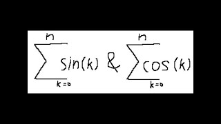 Mathematical Tutorial: Find closed forms of ∑sin(k) and ∑cos(k)