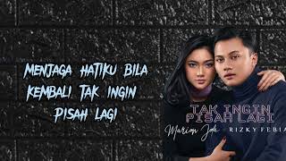 Download lagu Rizky Febian & Marion Jola - Tak Ingin Pisah Lagi (Lyric Video) mp3