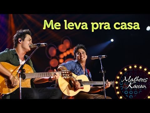 Me Leva Pra Casa - Matheus e Kauan