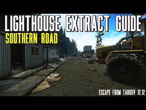 Southern Road Extract - Lighthouse Extract Guide Escape From Tarkov 12.12