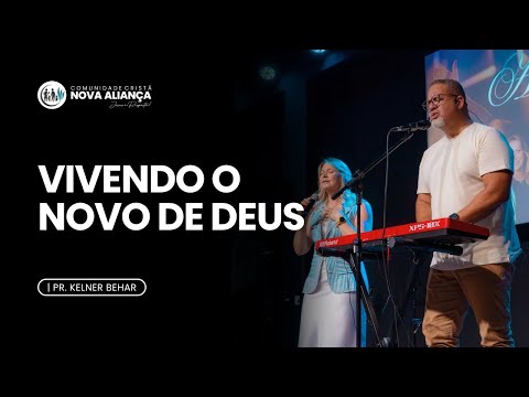 VIVENDO O NOVO DE DEUS - Pr. Kelner Behar (21/03/2026) | CCNASC