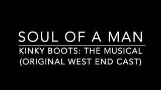 Soul Of A Man - Killian Donnelly (Kinky Boots London)