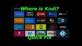 Where is my Kodi App?  FIX for Missing Kodi App!