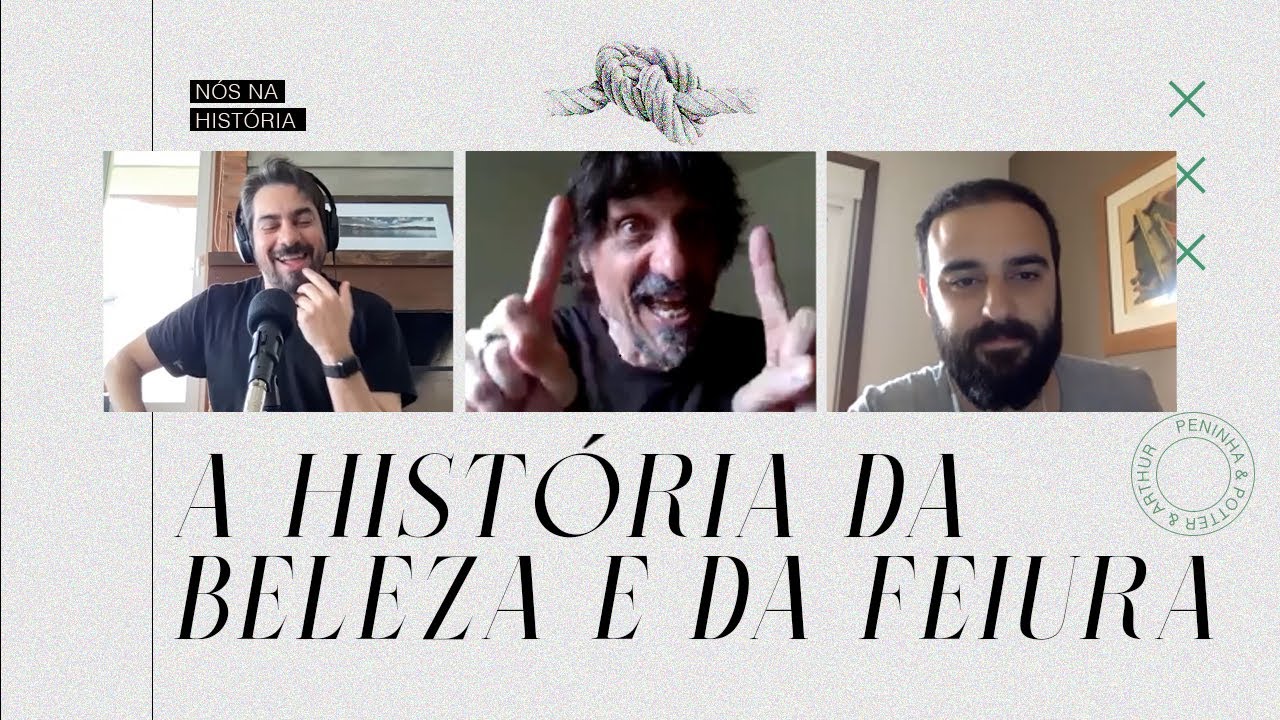 A história da beleza e da feiura | Cortes Nós na História