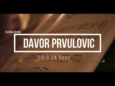 Davor Prvulovic Solo za Dusu