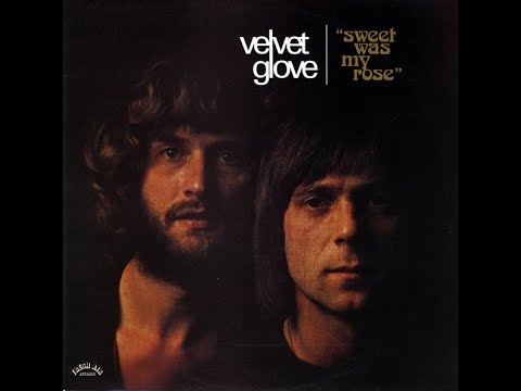 Sweet Was My Rose (1974)  - Velvet Glove