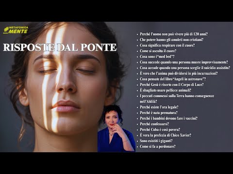 Risposte dal Ponte - Domande della Terra, Risposte dall’Oltre