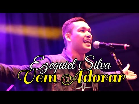 Vem Adorar - Ezequiel Silva