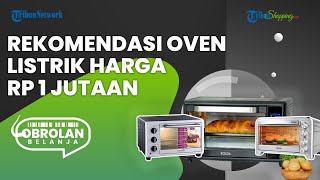 Siap-siap Sambut Ramadhan dengan 3 Rekomendasi Oven Listrik yang Bisa Bikin Kreasi Menu Makanan