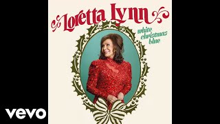 Loretta Lynn - White Christmas Blue (Official Audio)