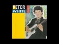 Peter White — M