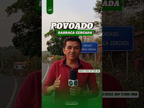 Esse é o povoado Barraca Cercada localizado no município de Santa Luzia do Tide-MA.