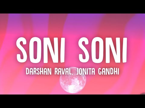 Soni Soni Lyrics | Darshan Raval, Jonita Gandhi | New Trending TikTok Song 2024