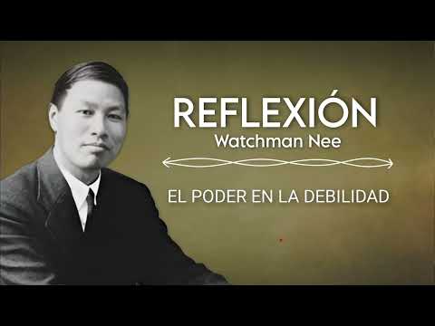 THE POWER OF WEAKNESS | WATCHMAN NEE