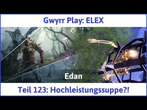 ELEX deutsch Teil 123 - Hochleistungssuppe?! Let's Play