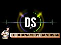Dire Dire Payer Ko Baranahai (FullDehati Mix) Only On Dj Dhananjoy Bandwan