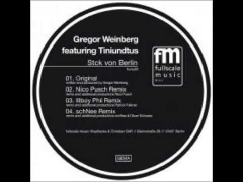 Gregor Weinberg feat  Tiniundtus  - Stck Von Berlin (schNee remix)