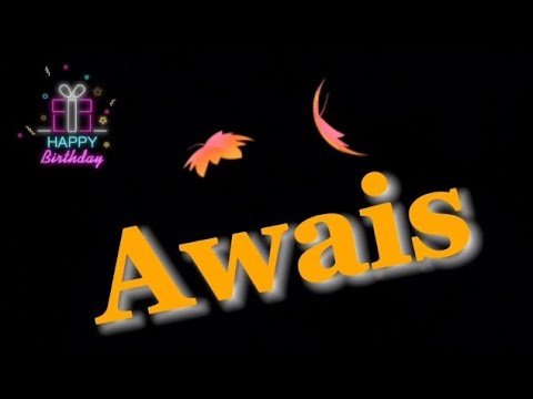 "Awais" name birthday status || Best birthday wishes || Birthday status #birthdaystatussong