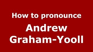 How to pronounce Andrew Graham-Yooll