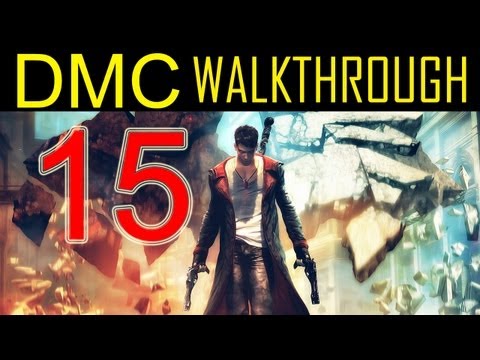 DMC walkthrough - part 15 Devil may cry walkthrough part 15 PS3 XBOX PC 2013 "DMC walkthrough part 1"