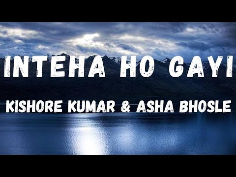Inteha Ho Gayi (Lyrics) | Sharaabi | Kishore Kumar & Asha Bhosle | Amitabh Bachchan | Lyrical Music