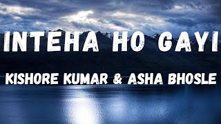 Download lagu Inteha Ho Gayi (Lyrics) | Sharaabi | Kishore Kumar & Asha Bhosle | Amitabh Bachchan | Lyrical Music mp3