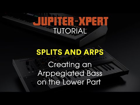 JUPITER-X | Xm : Split with Bass Arpeggio Tutorial (Updated)