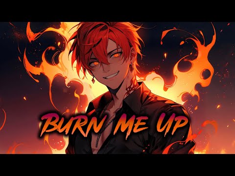 「Nightcore」Burn Me Up - by Aiyun (Lyric Video)