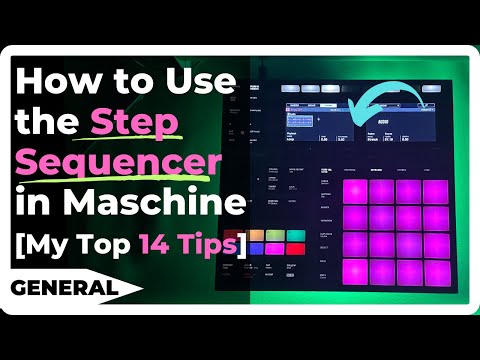 How to Use the Step Sequencer in Maschine [My Top 14 Tips]