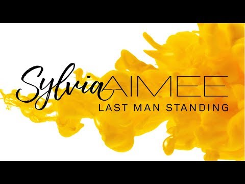 Sylvia Aimee - Last Man Standing (Lyric Video)