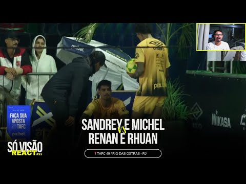 Sandrey e Michel vs Renan Magnano e Rhuan - TAFC 49 • Rio das Ostras - RJ | SÓ VISÃO REACT #11