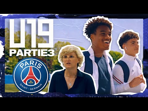 PARIS SG : Des VALEURS de TRAVAIL et d'HUMILITÉ (3/3) - U19