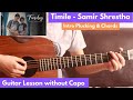 Timiley - Samir Shrestha | Guitar Lesson | Intro & Chords