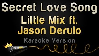 Little Mix ft. Jason Derulo - Secret Love Song (Karaoke Version)