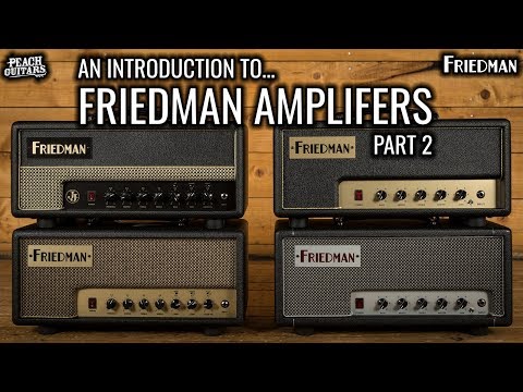 An Introduction to... Friedman Amplifiers: pt 2
