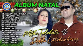 Download lagu LAGU NATAL 2024/2025 - Album Natal Mitha Talahatu & Doddie Latuharhary || FULL ALBUM NATAL mp3
