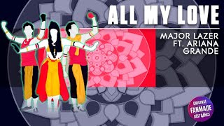 All My Love - Major Lazer Ft. Ariana Grande | Just Dance (FANMADE)