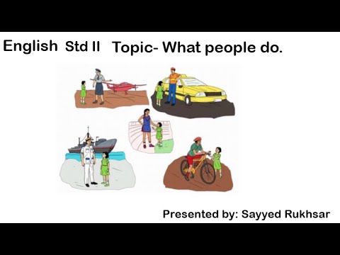 Standard: II  , Subject: English , Topic: What people do