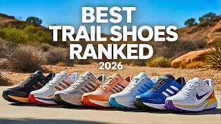 Top 7 BEST Trail Running Shoes For 2026 - Experts Tested