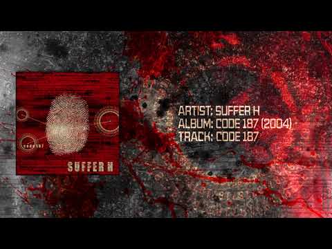 Suffer H - Code 187 (REMASTERED)