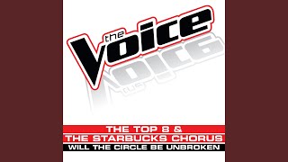 Will The Circle Be Unbroken (The Voice Performance)