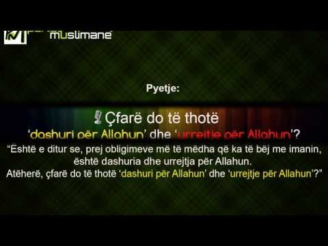Çfarë do të thotë 'dashuri për Allahun' dhe 'urrejtje për Allahun' - Bin Baz