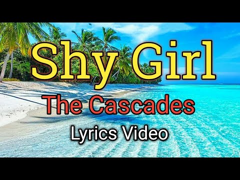 Shy Girl - The Cascades (Lyrics Video)