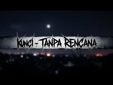 Kunci - Tanpa Rencana  | ( AI Music Cover Version )