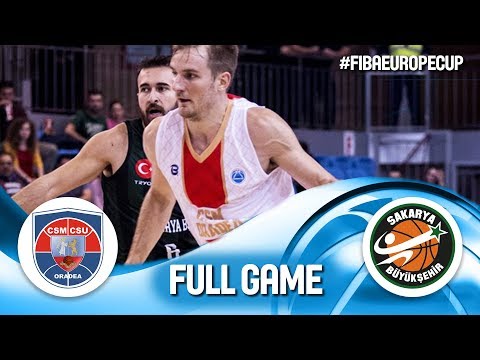 CSM CSU Oradea v Sakarya BSB - Full Game - FIBA Europe Cup 2019