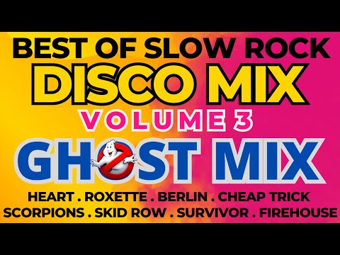Best of Slow Rock Disco Mix Volume 3 - Ghost Mix Nonstop Remix